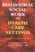 Cover of: Behavioral Social Work in Health Care Settings