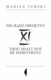 Cover of: XI Nie bądź obojętny: XI Thou shalt not be indifferent