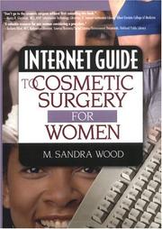 Cover of: Internet Guide To Cosmetic Surgery For Women by M. Sandra Wood