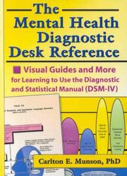 Cover of: The Mental Health Diagnostic Desk Reference: Visual Guides and More for Learning to Use the Diagnostic and Statistical Manual (DSM-IV)