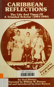 Cover of: Caribbean Reflections: The Life and Times of a Trinidad Scholar (1901-1986)