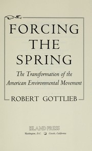 Cover of: Forcing the spring by Robert Gottlieb, Robert Gottlieb, Robert Gottlieb