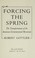 Cover of: Forcing the spring