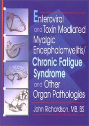 Cover of: Enteroviral and Toxin Mediated Myalgic Encephalomyelitis/Chronic Fatigue Syndrome and Other Organ Pathologies