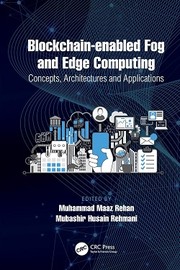 Cover of: Blockchain-Enabled Fog and Edge Computing by Muhammad Maaz Rehan, Mubashir Husain Rehmani, Muhammad Maaz Rehan, Mubashir Husain Rehmani