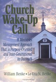 Cover of: Church Wake-Up Call: A Ministries Management Approach That Is Purpose-Oriented and Inter-Generational in Outreach