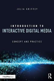 Introduction to Interactive Digital Media by Julia Griffey