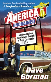 Cover of: America Unchained: a freewheeling roadtrip in search of non-corporate USA