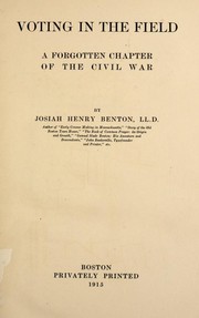 Cover of: Voting in the Field by Josiah H. Benton, Josiah H. Benton