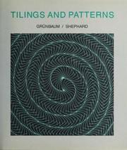 Cover of: Tilings and patterns by Branko Grunbaum, Branko Gruenbaum, G. C. Shephard, Branko Grunbaum