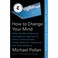 Cover of: How to Change Your Mind