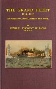 Cover of: The grand fleet, 1914-1916: its creation, development and work