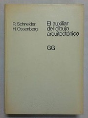 Cover of: El Auxiliar del Dibujo Arquitectónico: Colección de plantillas a diferentes escalas para calcar directamente en el dibujo de proyectos