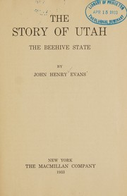 Cover of: The story of Utah, the beehive state by Evans, John Henry, Evans, John Henry