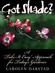 Cover of: Got Shade: A "Take It Easy" Approach for Today's Gardener