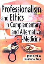 Cover of: Professionalism and Ethics in Complementary and Alternative Medicine