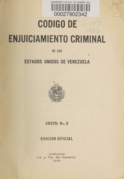 Cover of: Codigo de enjuiciamiento criminal de los Estados Unidos de Venezuela