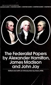 Cover of: The Federalist papers by Alexander Hamilton, James Madison, John Jay