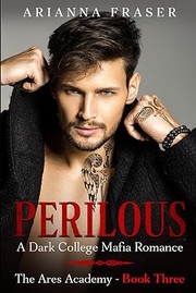 Cover of: Perilous: A Dark College Mafia Romance