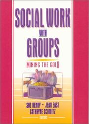 Cover of: Social Work With Groups: Mining the Gold