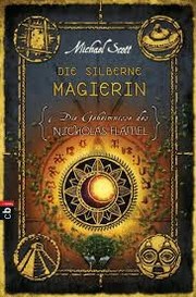 Cover of: Die Geheimnisse des Nicholas Flamel - Die silberne Magierin: Band 6