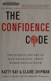 Cover of: The Confidence Code by Katty Kay