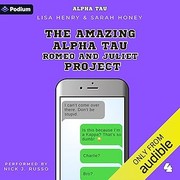 Cover of: The Amazing Alpha Tau Romeo and Juliet Project