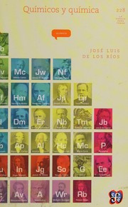 Cover of: Químicos y química by José Luis de los Ríos, José Luis de los Ríos