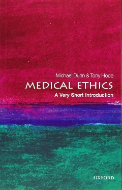 Medical Ethics - A Very Short Introduction