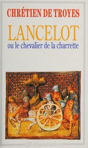 Cover of: Lancelot by Chrétien de Troyes, Chrétien de Troyes