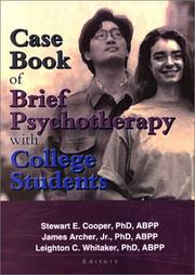 Case book of brief psychotherapy with college students by James Archer, Leighton C. Whitaker
