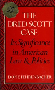 Cover of: The Dread Scott Case: Its Significance in American Law and Politics