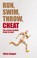 Cover of: Run, Swim, Throw, Cheat