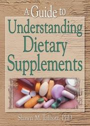 Cover of: A Guide to Understanding Dietary Supplements by Shawn M. Talbott