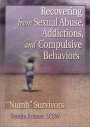 Recovering from Sexual Abuse, Addictions, and Compulsive Behaviors by Sandy Knauer
