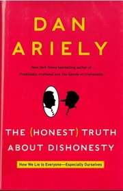 Cover of: The honest truth about dishonesty by Dan Ariely, Dan Ariely