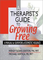 Cover of: A Therapist's Guide to Growing Free: A Manual for Survivors of Domestic Violence