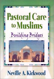 Pastoral care to Muslims by Neville A. Kirkwood