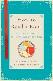 Cover of: How to Read a Book by Mortimer J. Adler, Charles van Doren, Charles Lincoln Van Doren