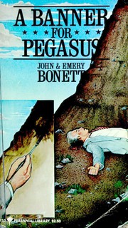 Cover of: Banner for Pegasus by John Bonett, Emery Bonett, John Bonett
