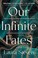 Cover of: Our Infinite Fates