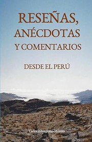 Reseñas, anécdotas y comentarios desde el Perú by Carlos Altamirano-Morales