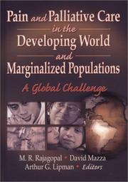 Cover of: Pain and Palliative Care in the Developing World and Marginalized Populations: A Global Challenge