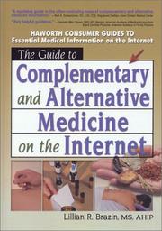 Cover of: The Guide to Complementary and Alternative Medicine on the Internet by Lillian R. Brazin