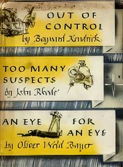 Cover of: Out of Control; Too Many Suspects; An Eye for an Eye