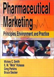 Cover of: Pharmaceutical Marketing: Principles, Environment, and Practice