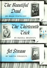 Cover of: The beautiful dead; The thirteenth trick; Jet stream
