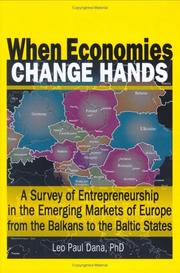 Cover of: When Economies Change Hands: A Survey Of Entrepreneurship In The Emerging Markets Of Europe From The Balkans to the Baltic States