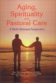 Cover of: Aging, Spirituality, and Pastoral Care by 