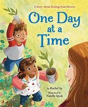 Cover of: One Day at a Time: A Story about Healing from Divorce